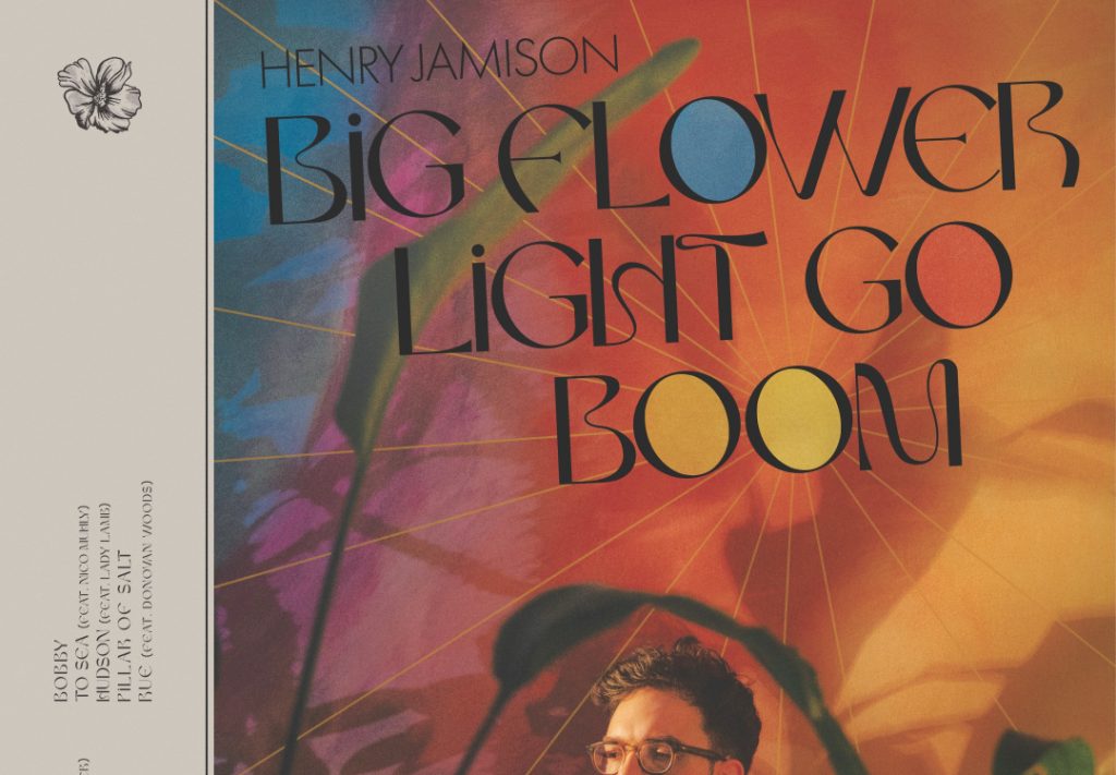 Henry Jamison ‘Big Flower Light Go Boom’, novo álbum do cantor e compositor